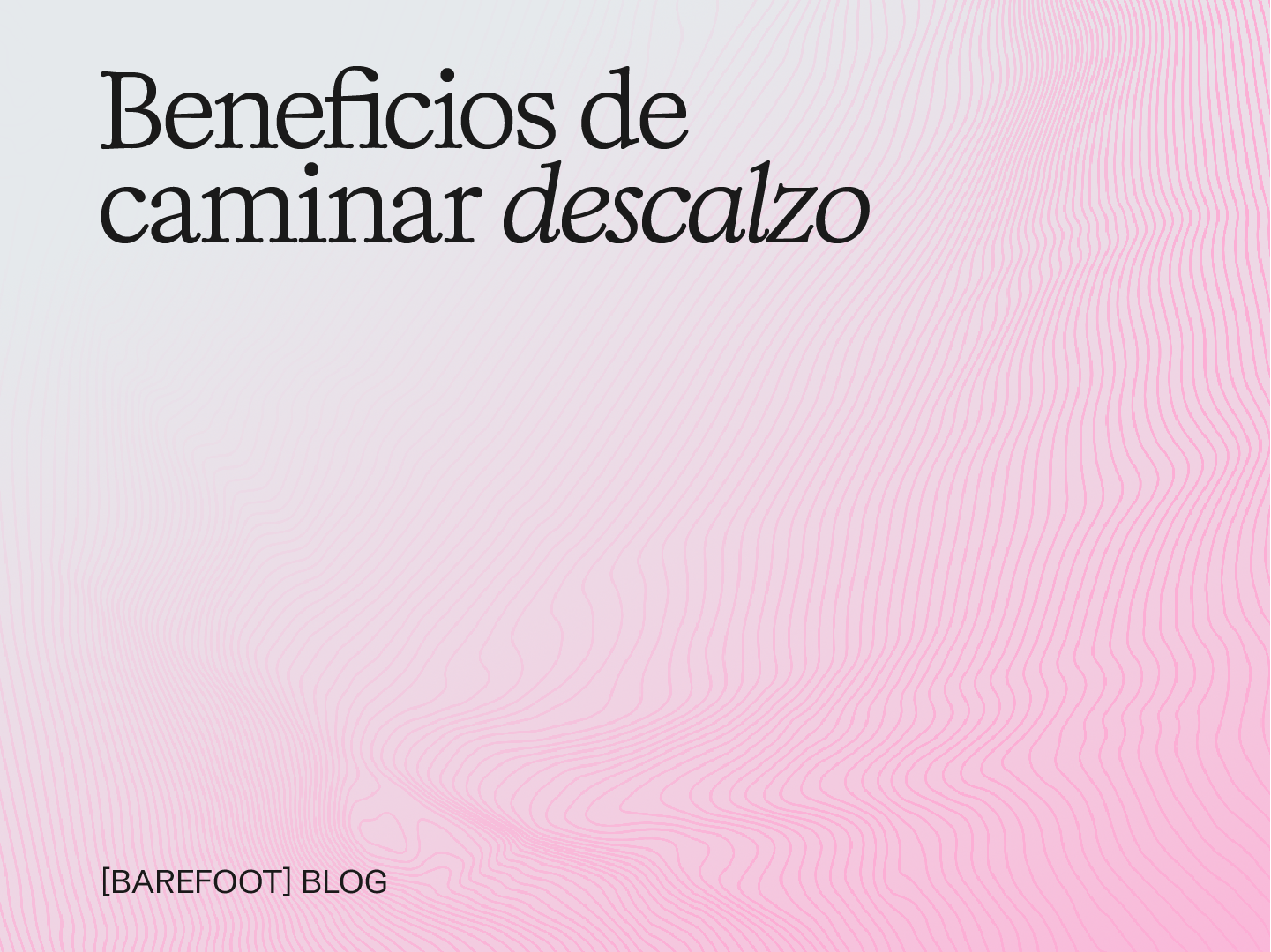 Beneficios de caminar descalzo y cuándo hacerlo con cabeza