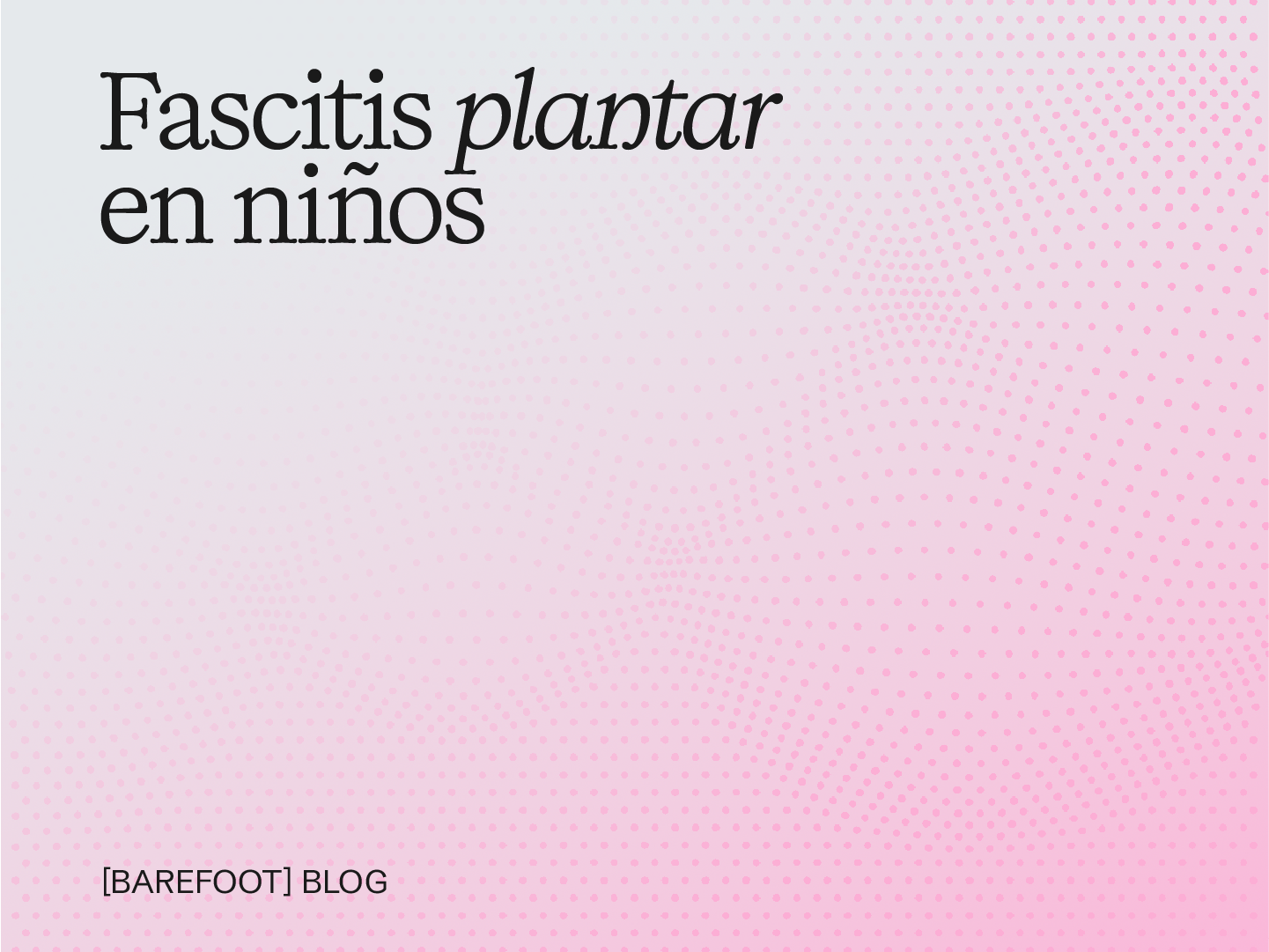 Plantar Fascia in Children's Health