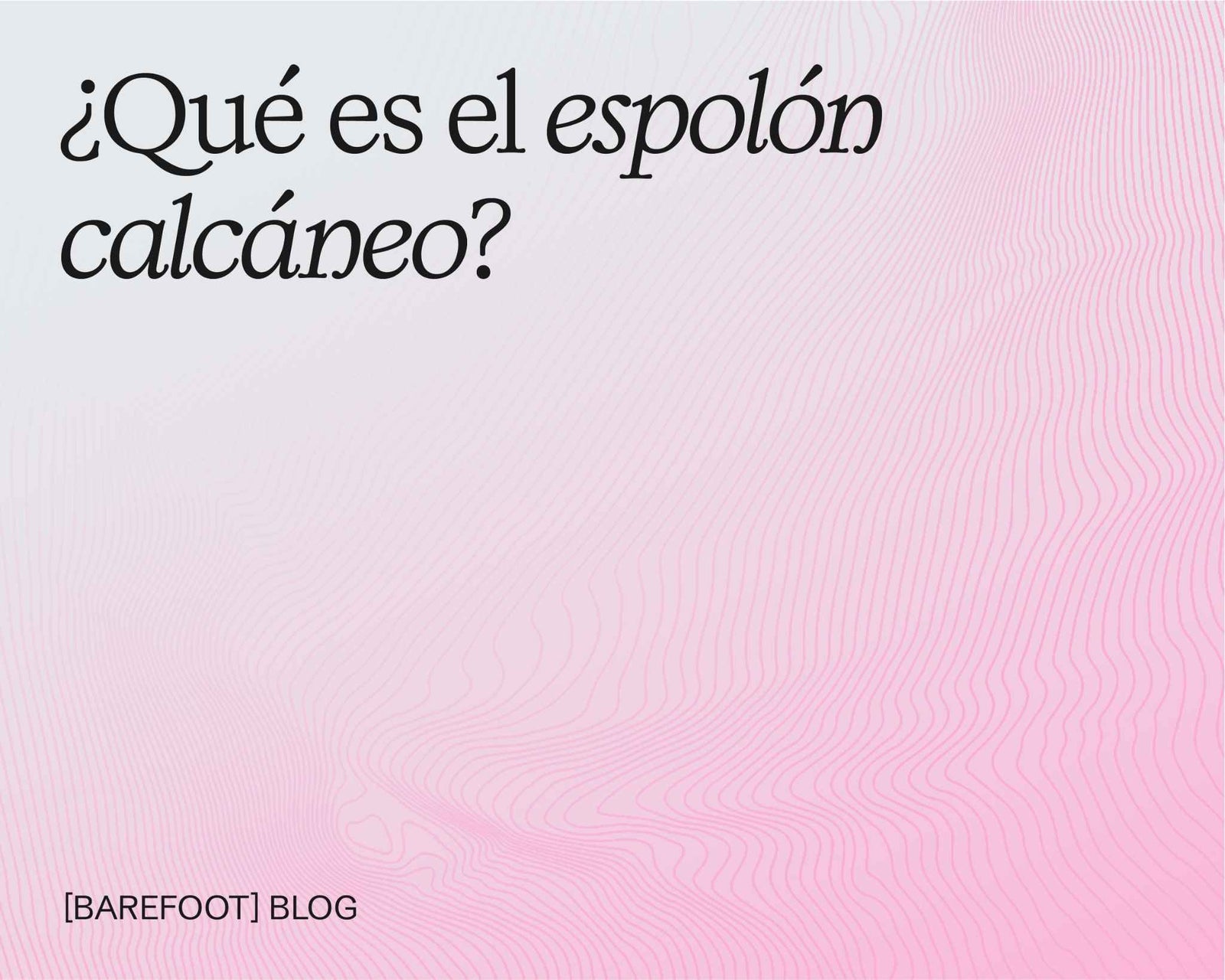 Espolón calcáneo: qué es y por qué no siempre es el culpable del dolor
