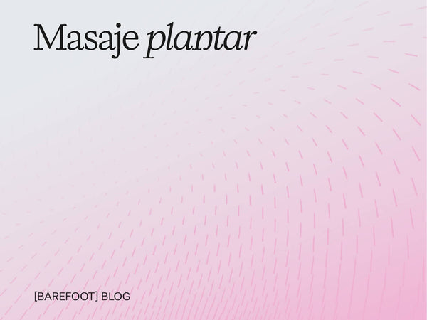 Masaje plantar para descargar el pie después de un día largo